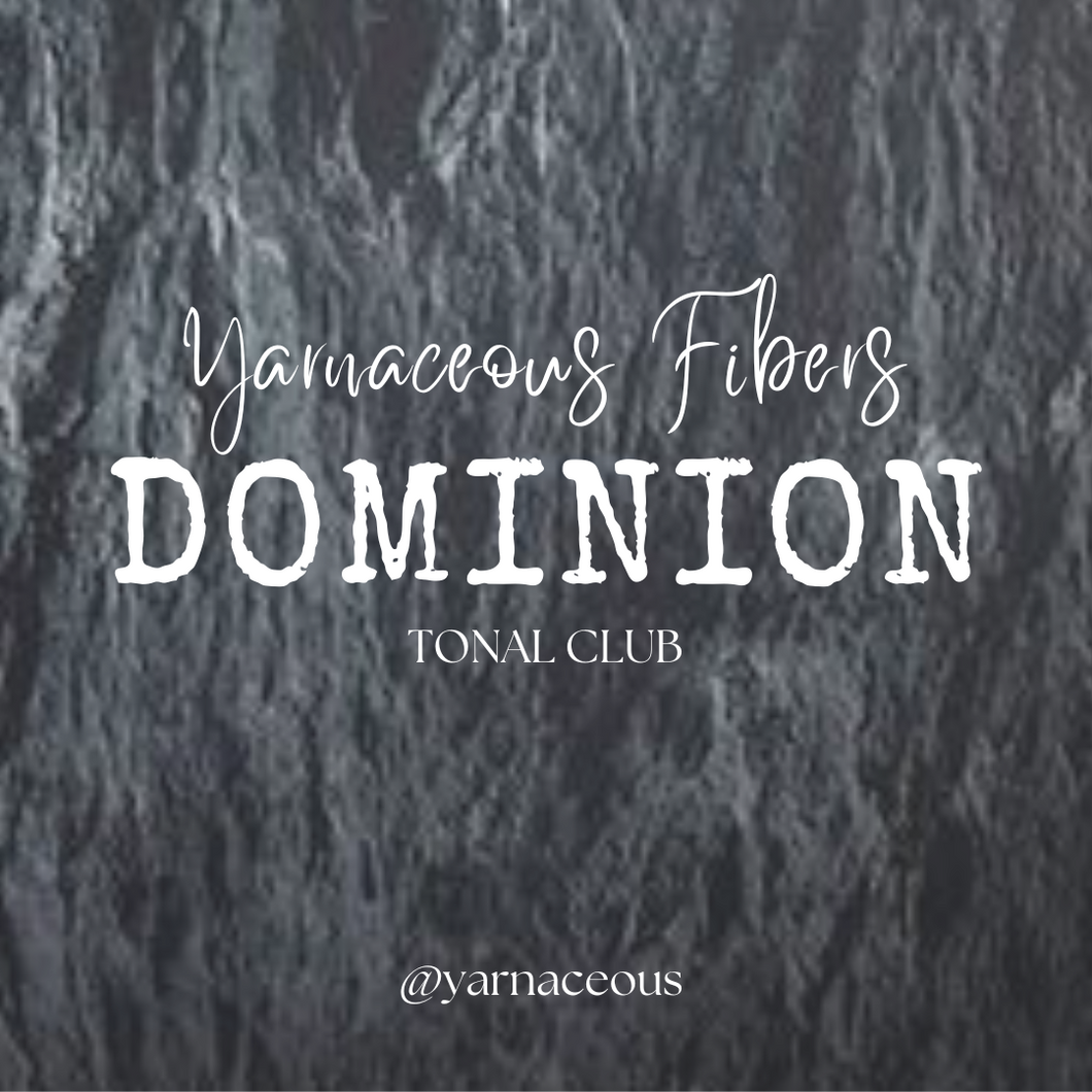 Dominion Monthly Yarn Club Tonal